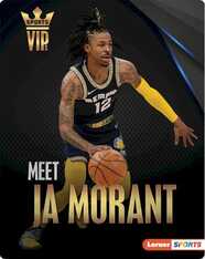 Sports VIPs: Meet Ja Morant: Memphis Grizzlies Superstar