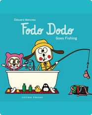 Fodo Dodo Goes Fishing