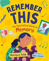 Remember This: The Fascinating World of Memory