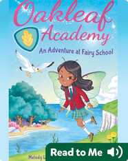 Oakleaf Academy An Adventure at Fairy School