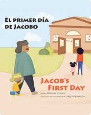 El primer día de Jacobo/ Jacob's First Day
