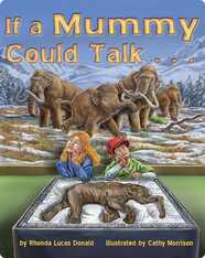 If a Mummy Could Talk . . .