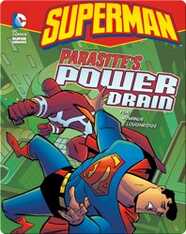 Superman: Parasite's Power Drain