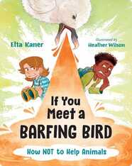 If You Meet a Barfing Bird: How Not to Help Animals