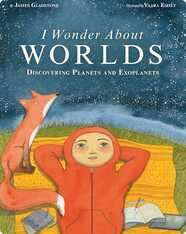 I Wonder About Worlds: Discovering Planets and Exoplanets
