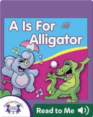 A is for Alligator