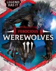 Legend Has It: Ferocious Werewolves