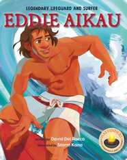 Eddie Aikau: Legendary Lifeguard and Surfer