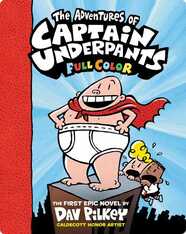 The Adventures of Captain Underpants: Color Edition (Captain Underpants #1)