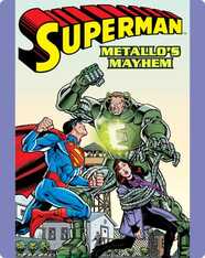 Superman: Superman and the Mayhem of Metallo