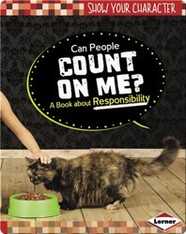 Can People Count on Me?: A Book about Responsibility