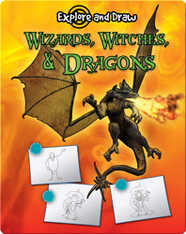 Explore And Draw: Wizards, Witches, & Dragons