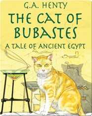 The Cat of Bubastes: A Tale of Ancient Egypt
