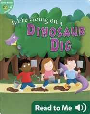 We're Going On A Dinosaur Dig