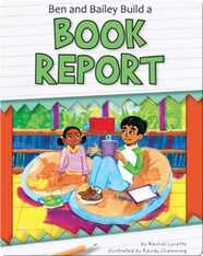 Ben and Bailey Build a Book Report