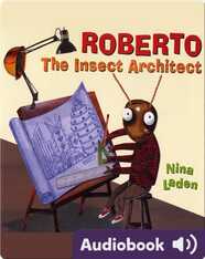 Roberto: The Insect Architect