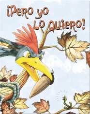 ¡Pero Yo Lo Quiero! (But I Want It!)