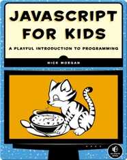 JavaScript for Kids: A Playful Introduction to Programming