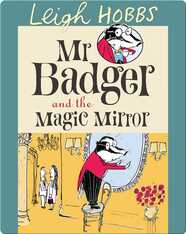 Mr Badger and the Magic Mirror