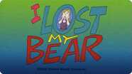 I Lost My Bear