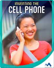 Inventing the Cell Phone