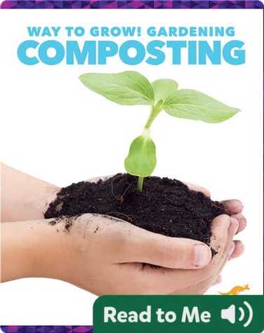 Way to Grow! Gardening: Composting book