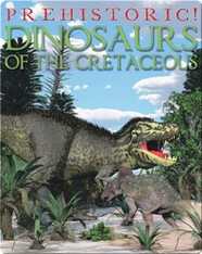 Dinosaurs of the Cretaceous