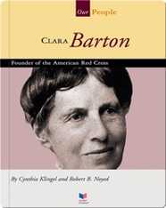 Clara Barton: Founder of the American Red Cross