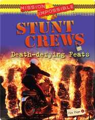 Stunt Crews: Death-Defying Feats