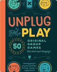 Unplug and Play: 50 Original Group Games