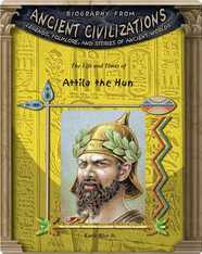 The Life and Times of Attila the Hun