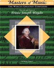 The Life and Times of Franz Joseph Haydn