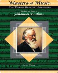 The Life and Times of Johannes Brahms