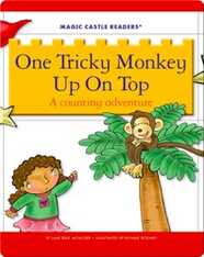 One Tricky Monkey Up On Top: A Counting Adventure