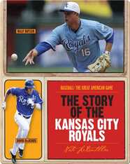 The Story of Kansas City Royals