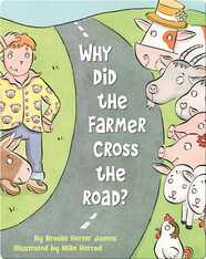 Why Did the Farmer Cross the Road?
