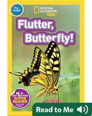 National Geographic Readers: Flutter, Butterfly!