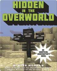 Hidden in the Overworld: An Unofficial League of Griefers Adventure, #2