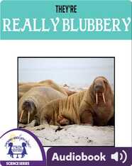 They're Really Blubbery