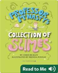 Professor McNasty's Collection of Slimes