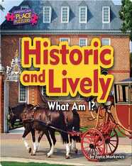 Historic and Lively: What Am I?