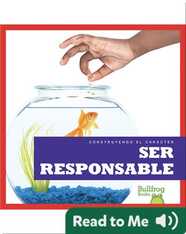 Construyendo el carácter: Ser responsable