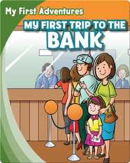 My First Trip to the Bank