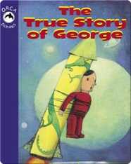 The True Story of George