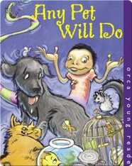 Any Pet Will Do