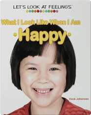 What I Look Like When I Am Happy