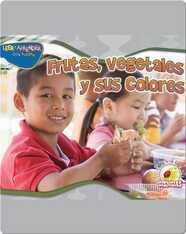 Frutas, Vegetales Y Sus Colores (Eat Green)