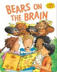 Bears on the Brain