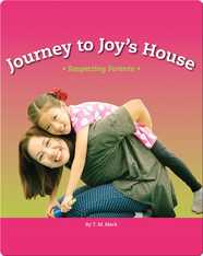 Journey to Joy's House: Respecting Parents