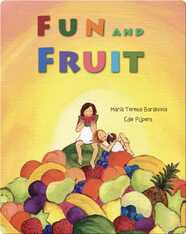 Fun and Fruit